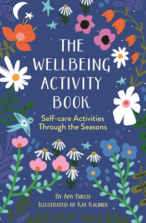 Wellbeing Activity Book, The: Self-care Activities Through the Seasons