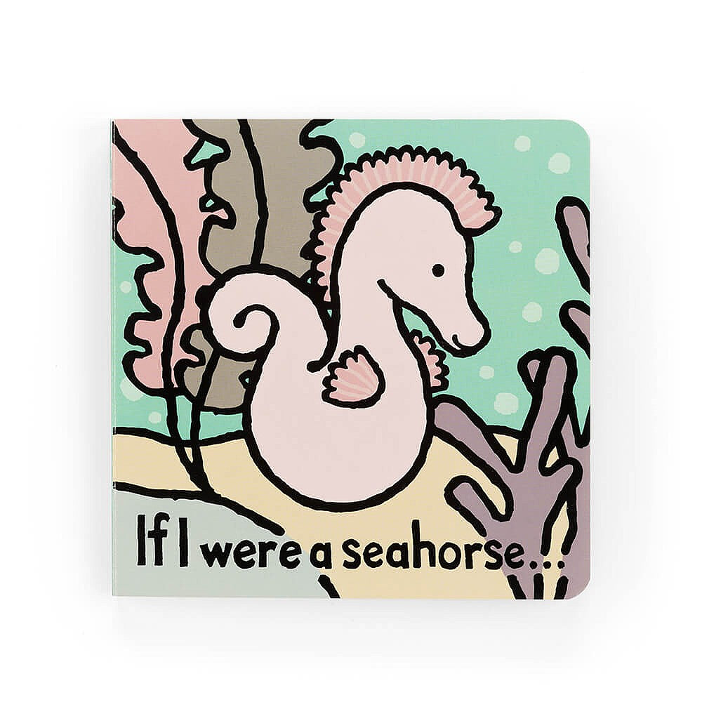 Jellycat | If I Were A Seahorse - Board Book
