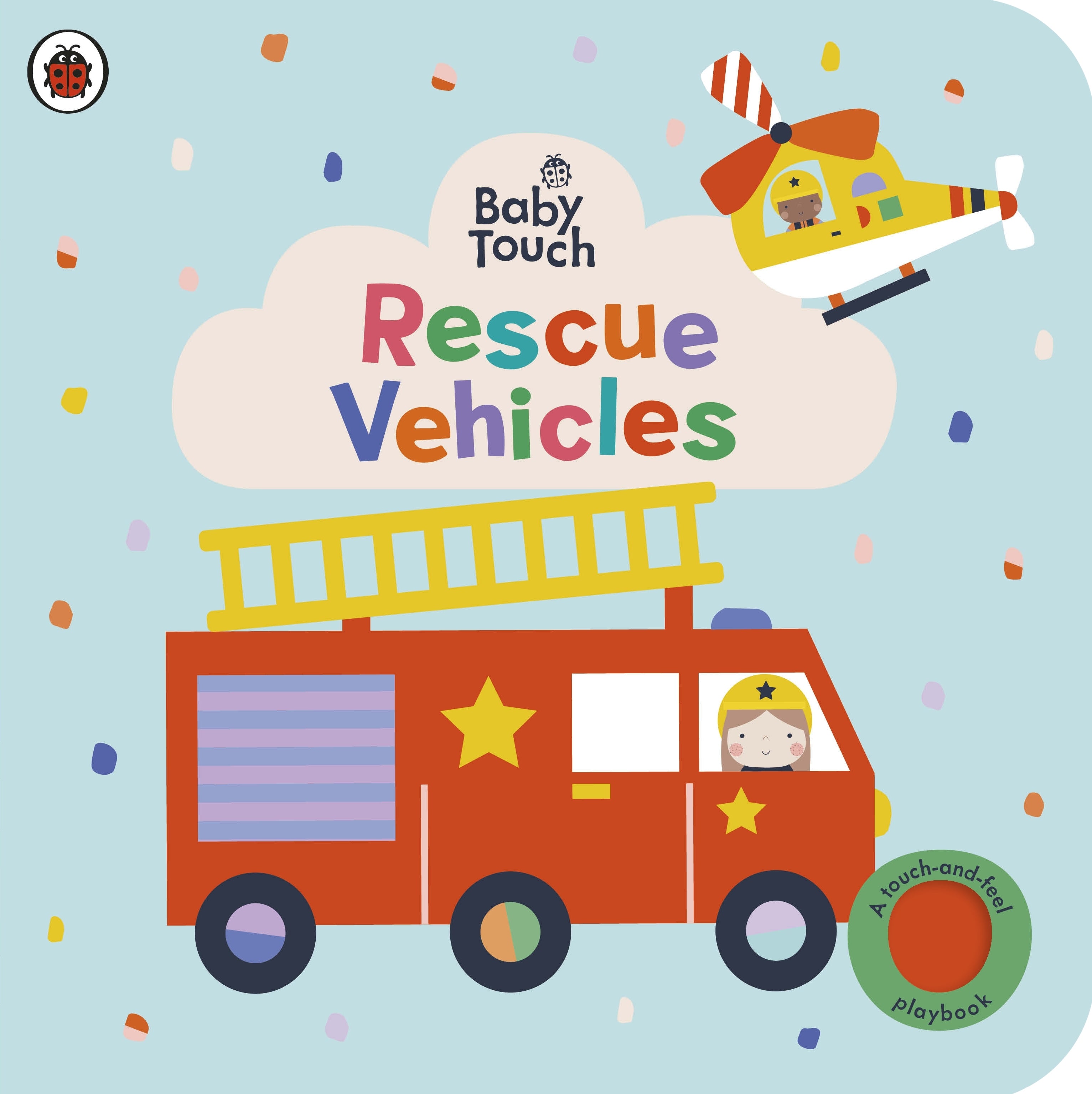 Baby Touch | Rescue Vehicles - A touch-and-feel playbook