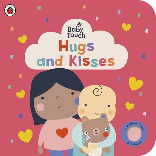 Baby Touch | Hugs & Kisses - A touch-and-feel playbook