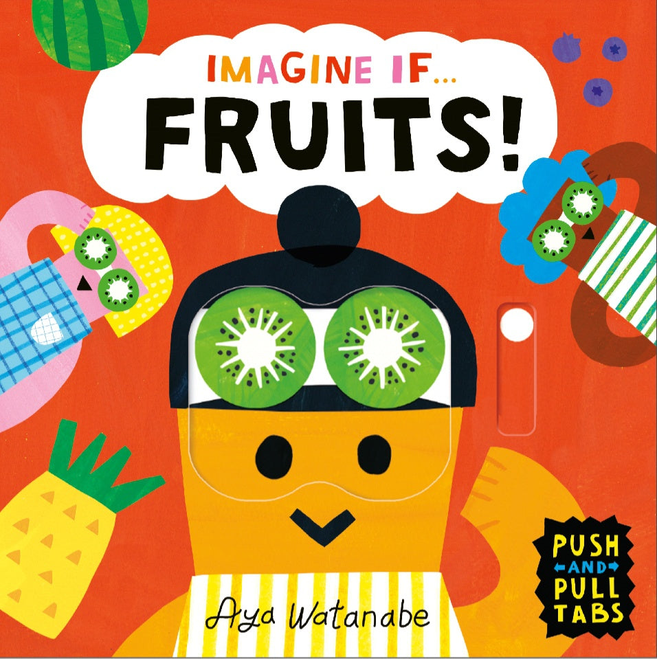 Imagine if... Fruits!