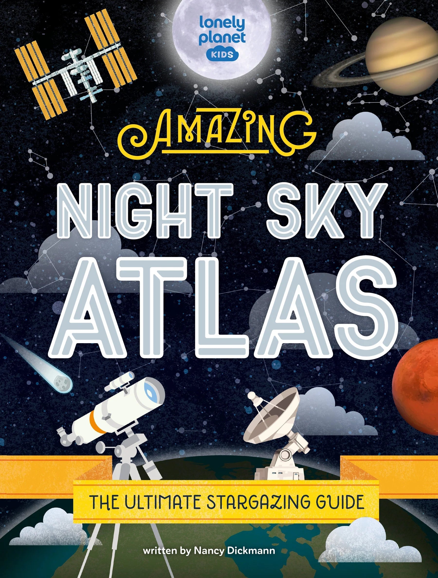 Lonely Planet Kids | The Amazing Night Sky Atlas