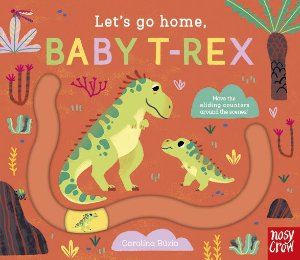 Let's Go Home - Baby T-Rex