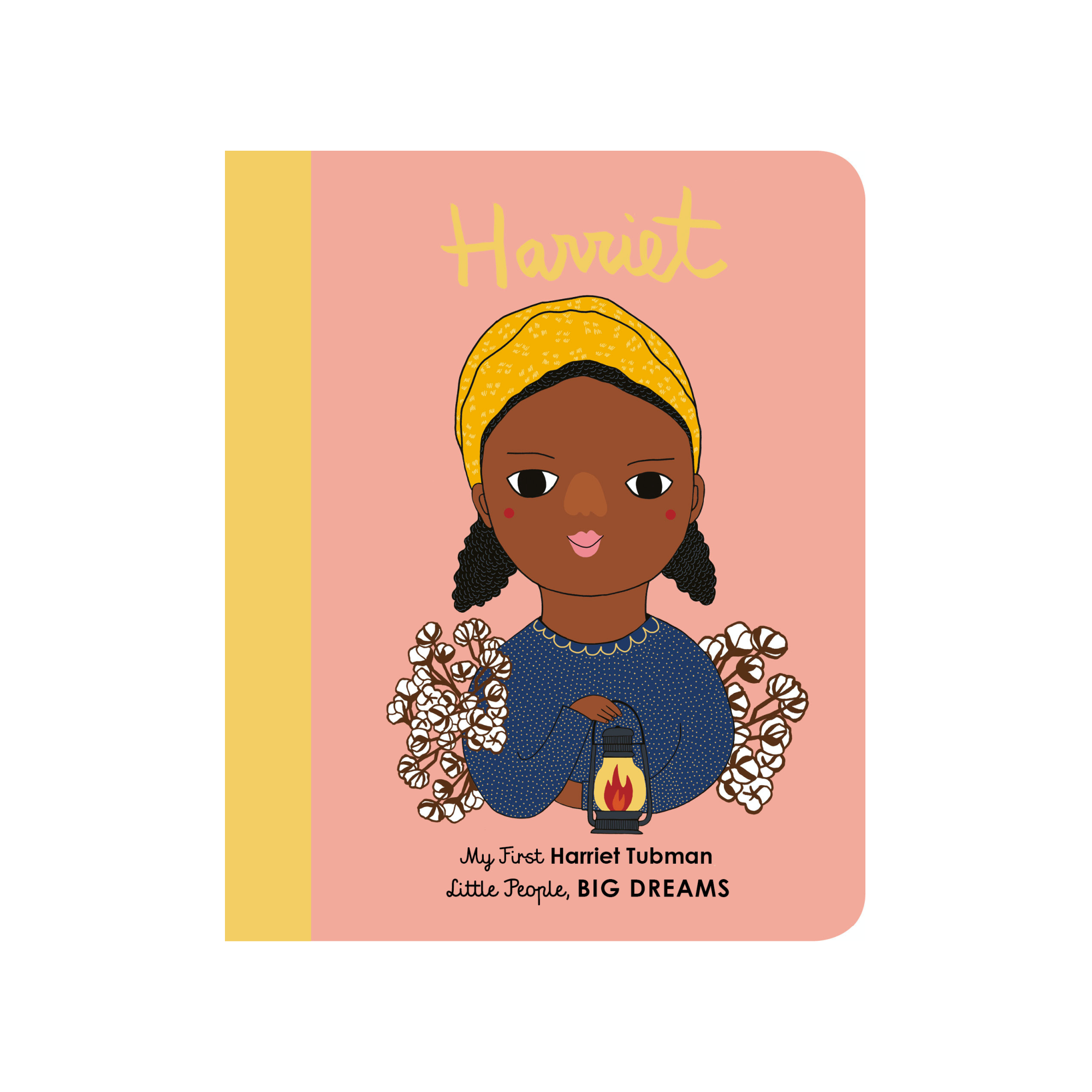 Harriet Tubman - My First Little People, Big Dreams